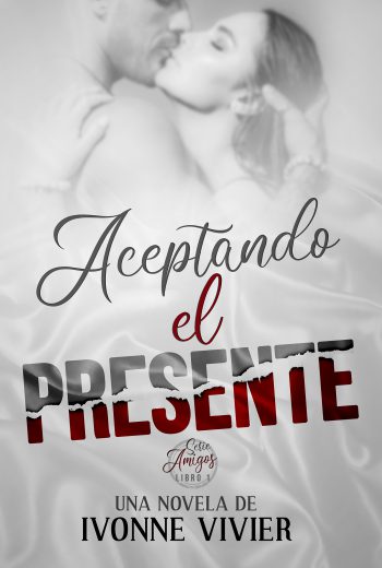 Aceptando el presente, Ivonne Vivier EBOOK DEFINITIVA